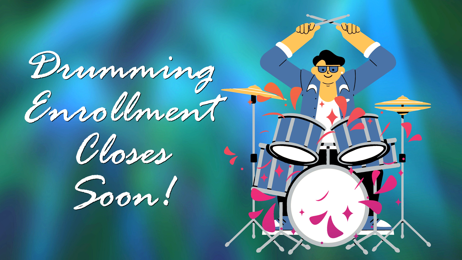 Intro to Drums B Closing Soon!